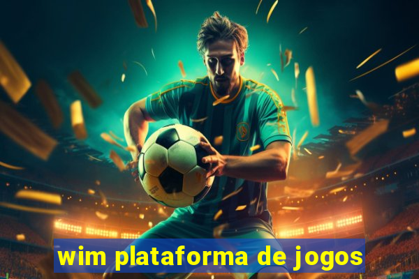 wim plataforma de jogos